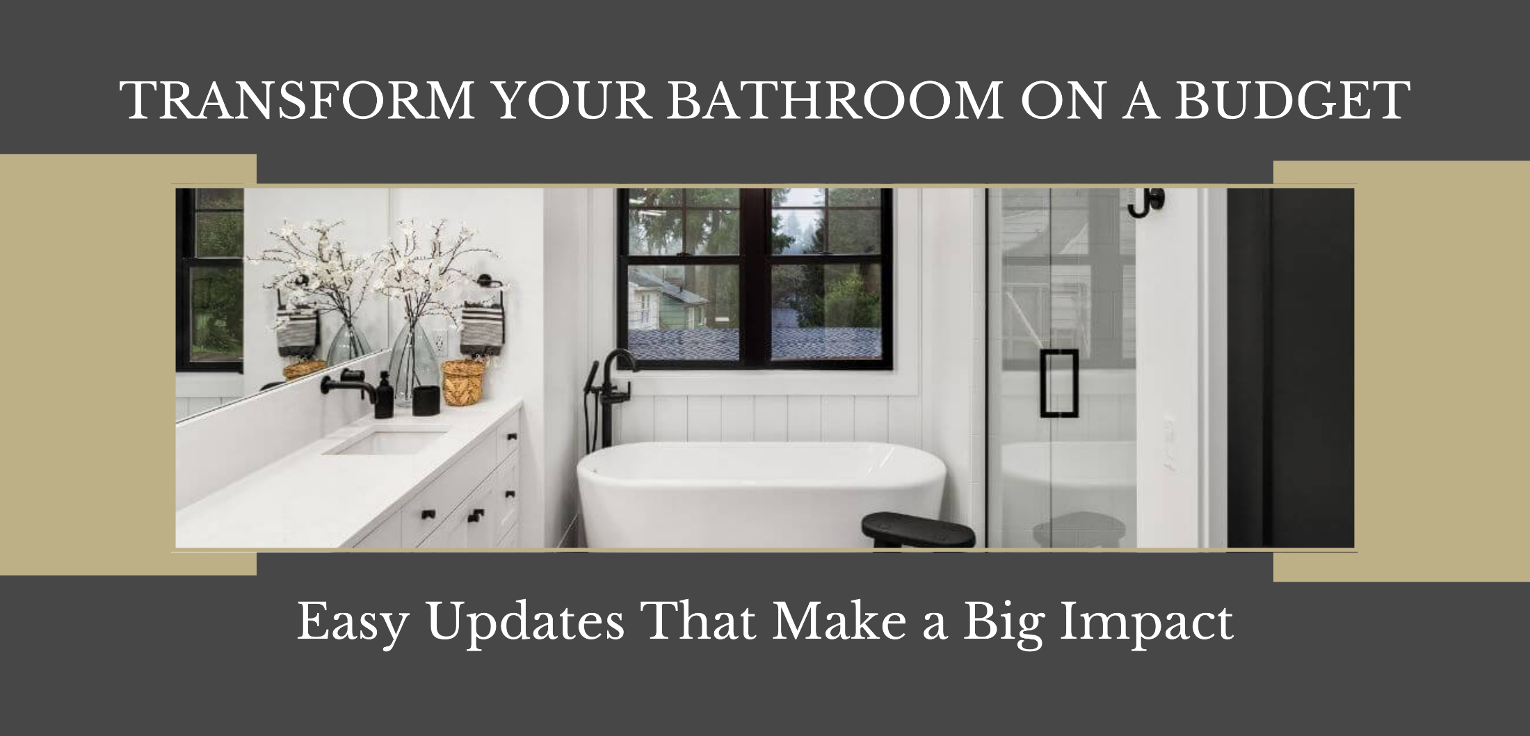 Transform Your Bathroom on a Budget: Easy Updates That Make a Big Impact